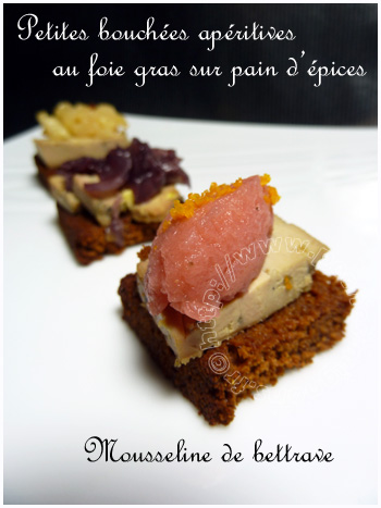Bouchées apéritives au foie gras et pain dépices, mousseline de bettrave à l'orange