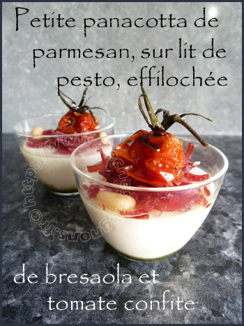 Petite panacotta de parmesan sur lit de pesto, effilochée de bresaola et tomate confite