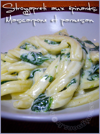 Strozzapreti aux épinards mascapone et parmesan